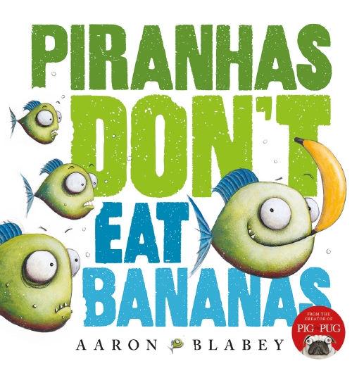 The Store PIRANHAS DON'T EAT BANANAS HB Book The Store