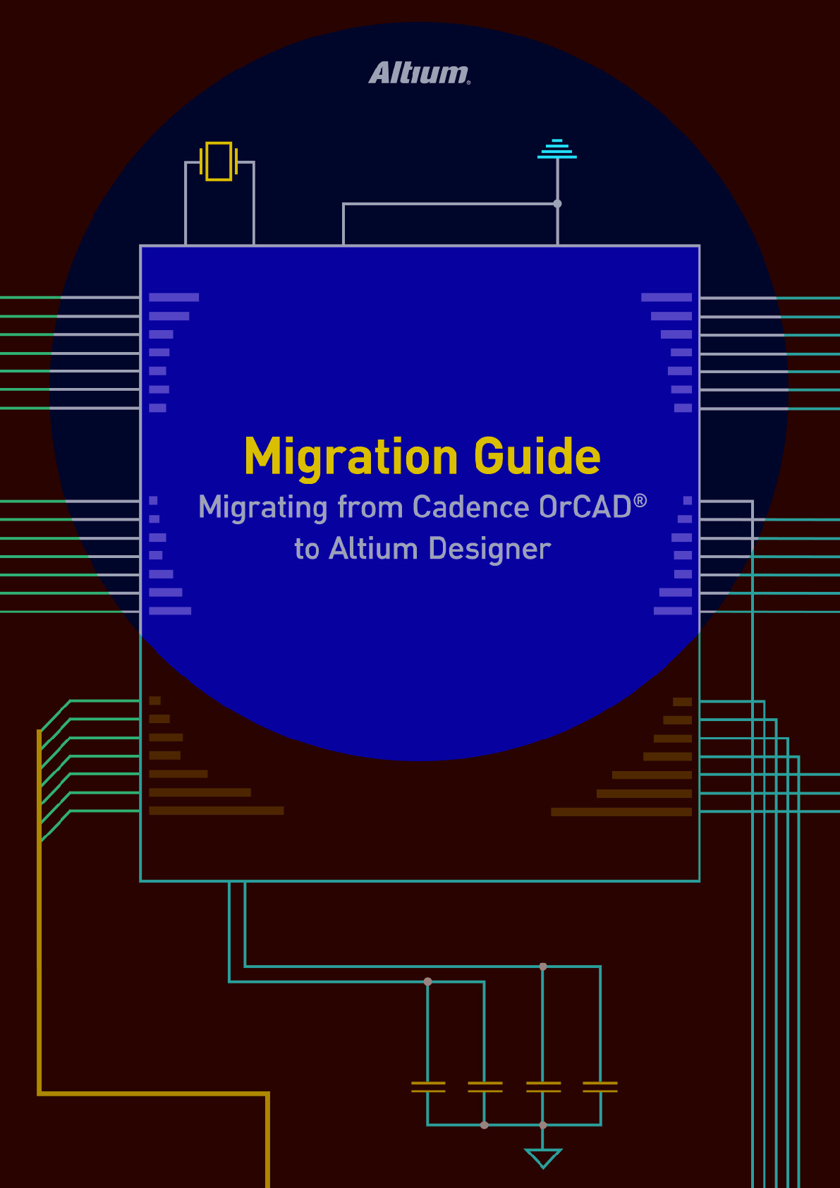 Migrating From Cadence OrCAD® To Altium Designer® Altium