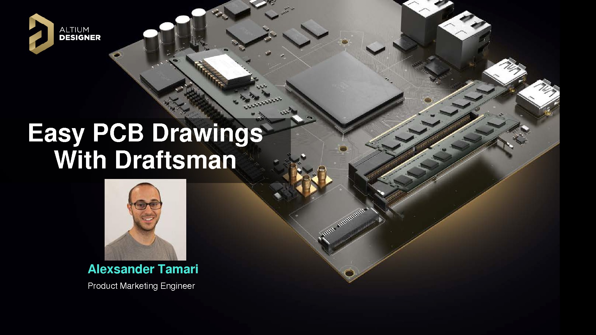 Easy PCB Drawings With Draftsman Webinar Slides Altium