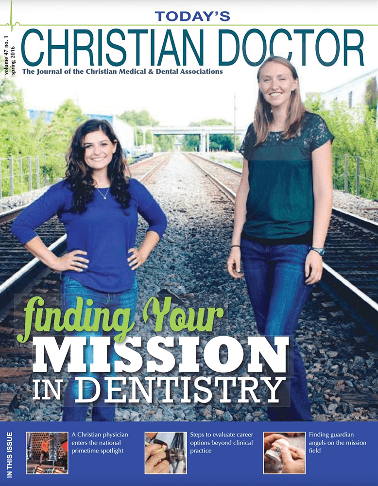 Today's Christian Doctor Spring 2016 Christian Medical & Dental