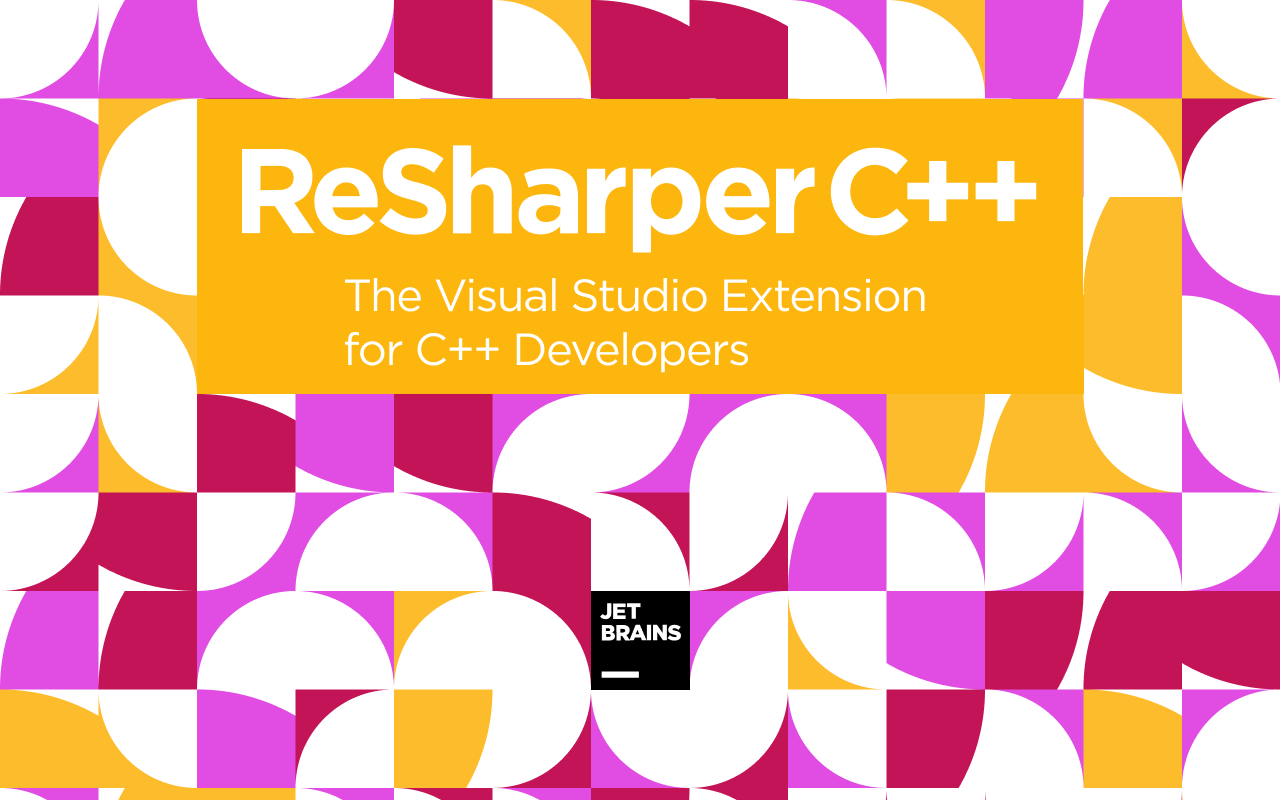 ReSharper C++ The Visual Studio Extension for C++ Development