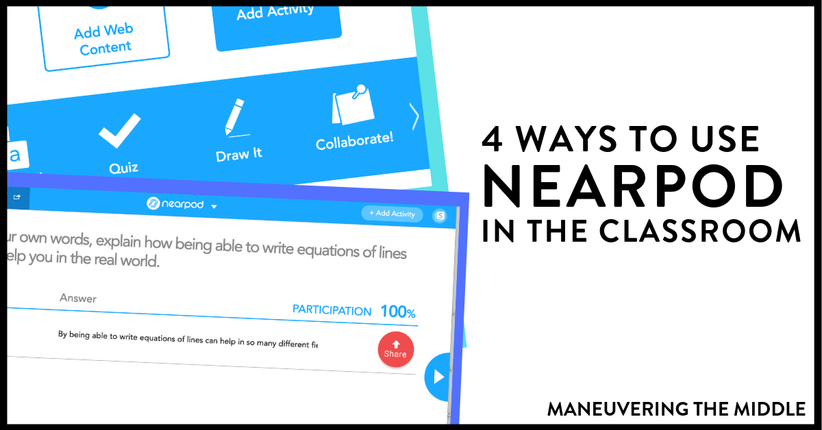 4 Ways to Use Nearpod in the Classroom Maneuvering the Middle