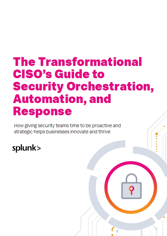 The Transformational CISO’s Guide to Security, Orchestration