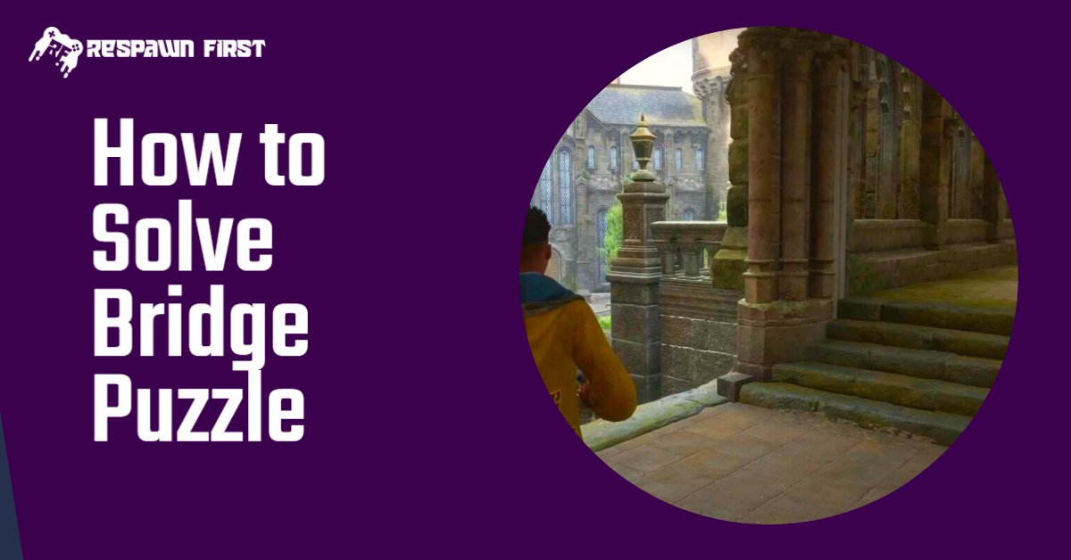 Hogwarts Legacy Bridge Puzzle Solution