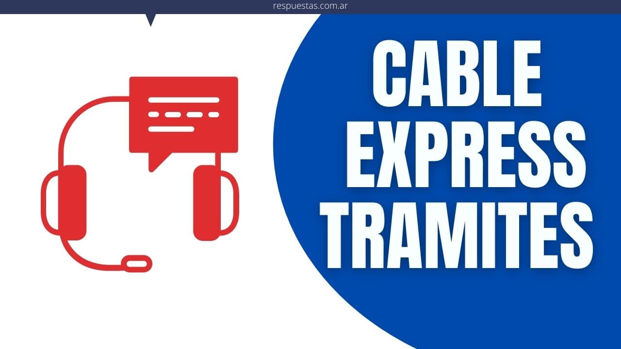 Cable Express Teléfono, Canales, Turnos, Tramites Respuestas