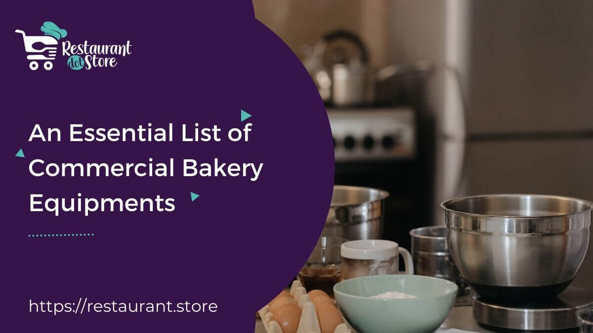 Essential Bakery Equipment Top 10 Helpful Equipment You Need!