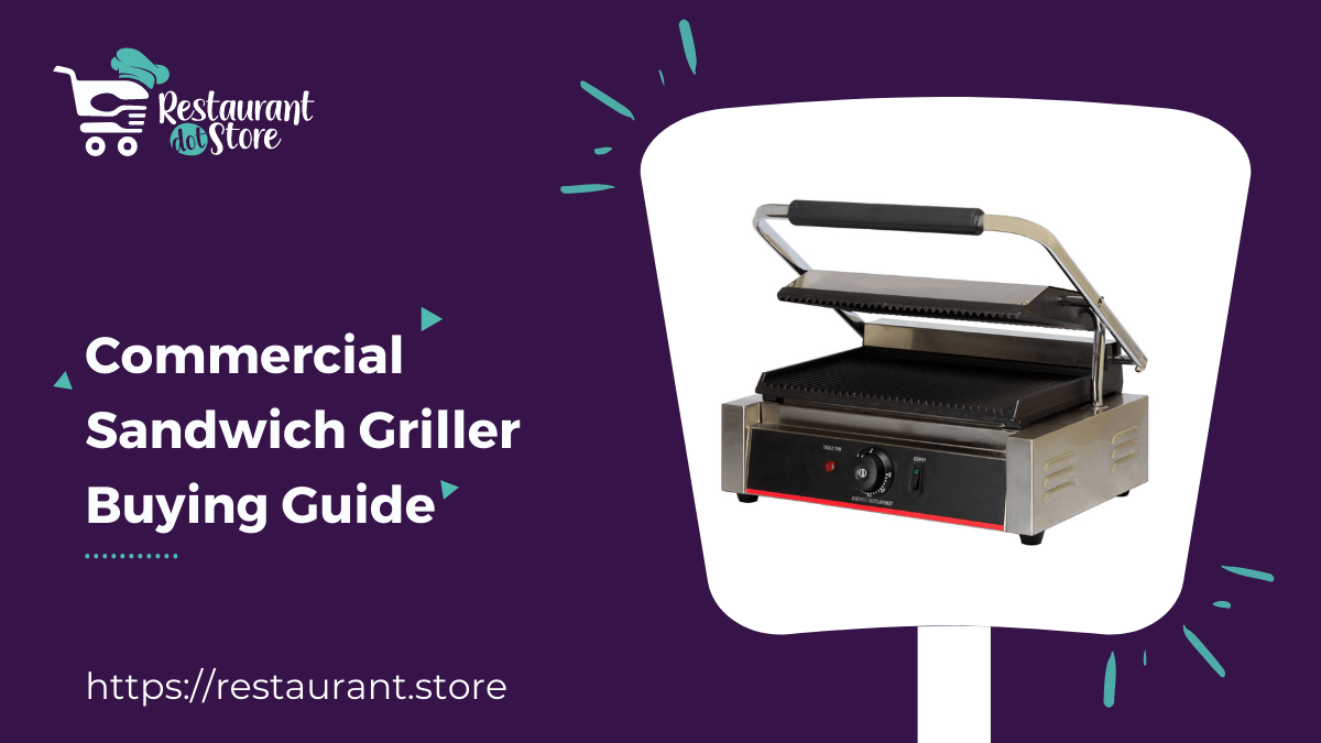 Effective Commercial Sandwich Griller Buying Guide 2023