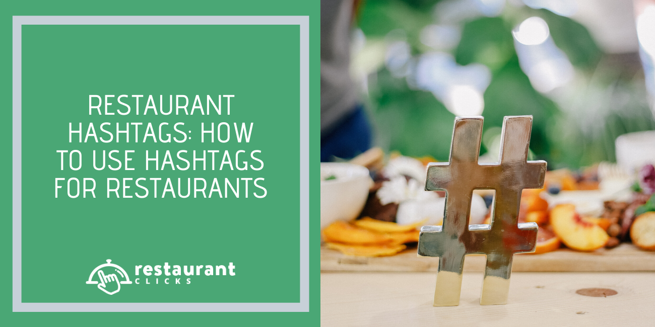 Restaurant Hashtags How To Use Hashtags for Restaurants Restaurant Clicks