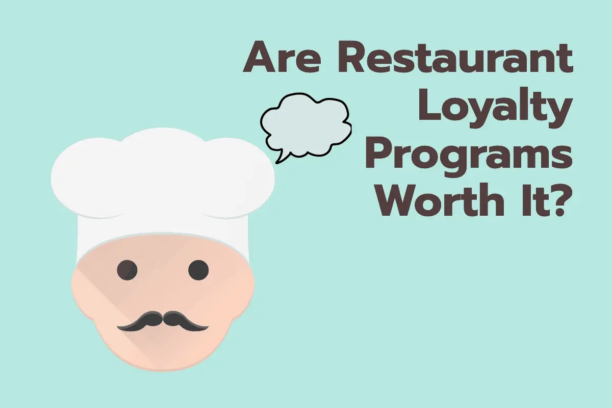 Restaurant Loyalty Programs Are they Worth It? Restaurant Ninjas