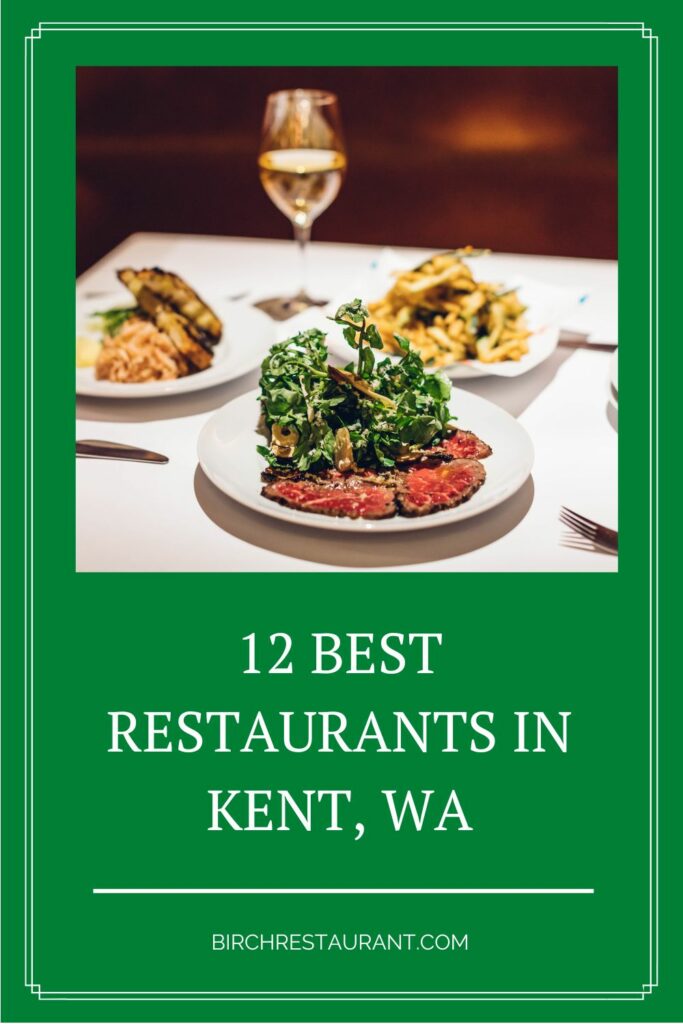12 Best Restaurants In Kent, WA 2023 (Reviews, Photos, Maps)