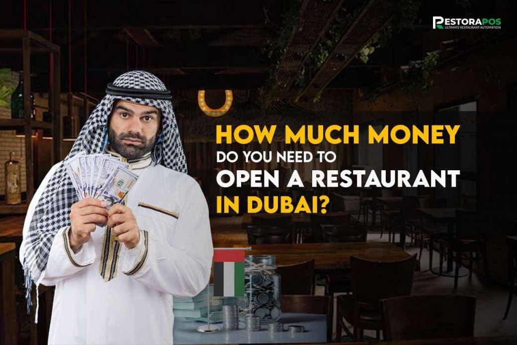 How Much Money Do You Need To Open A Restaurant In Dubai