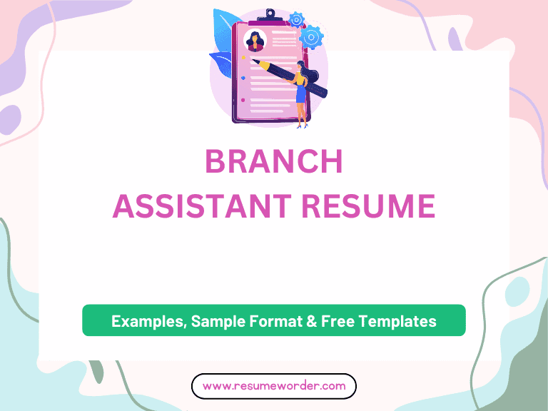 Branch Assistant Resume Sample Templates, Examples, Tips ResumeWorder