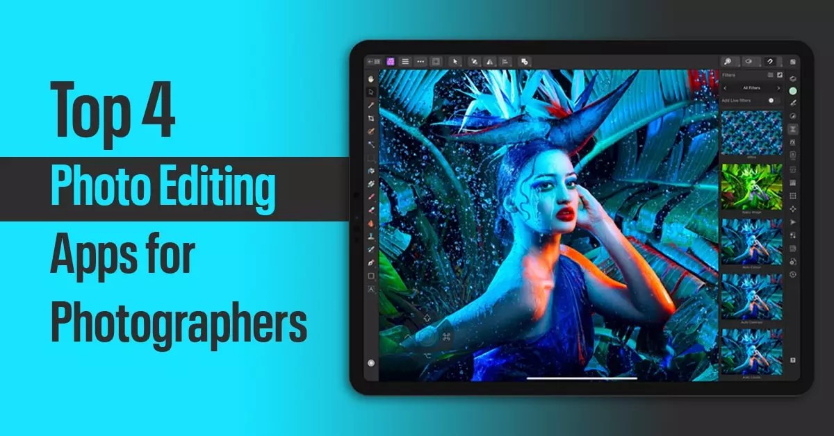4 Best Photo Editing Apps For Photographers In 2024