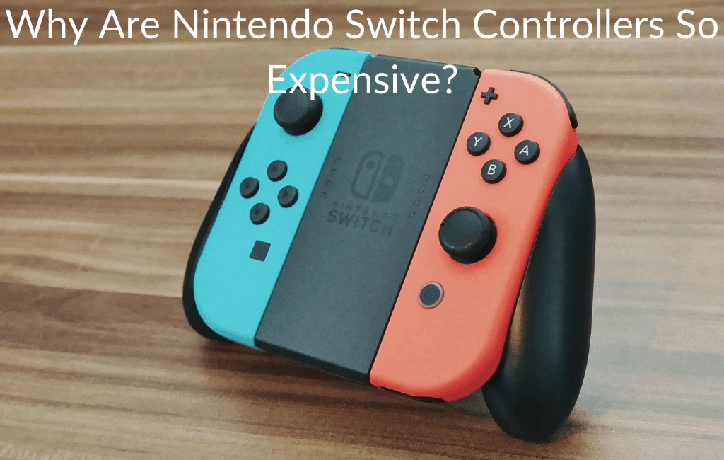 Why Are Nintendo Switch Controllers So Expensive? September 2024