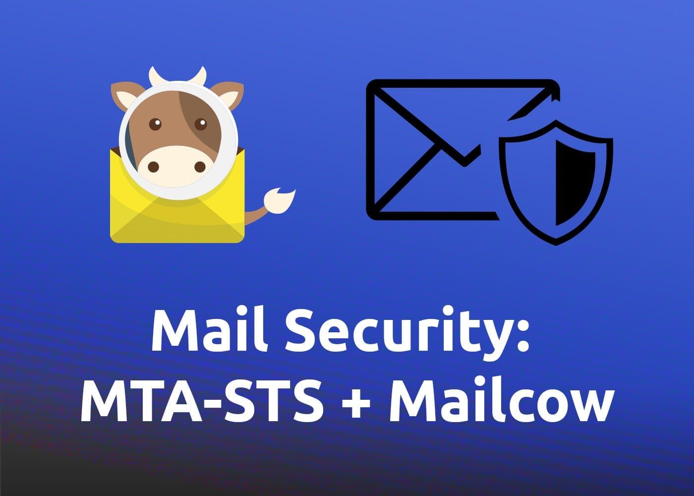 Mail Security MTASTS + Mailcow