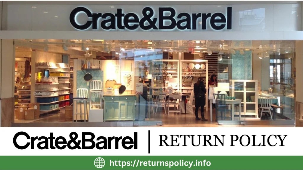 Crate and Barrel Return Policy 2024 90 Days Refund & Exchange Time