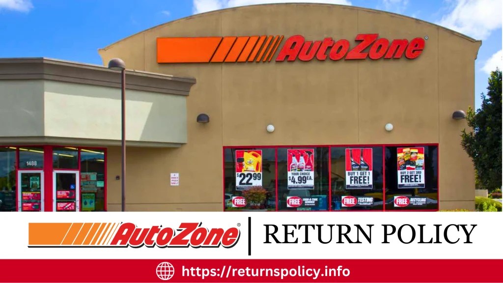 AutoZone Return Policy 2024 Easy Refund Without Receipt Returns Policy