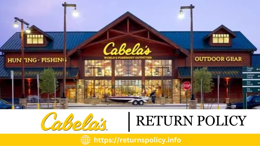 Cabela's Return Policy 2024 Easy & Detailed Guideline