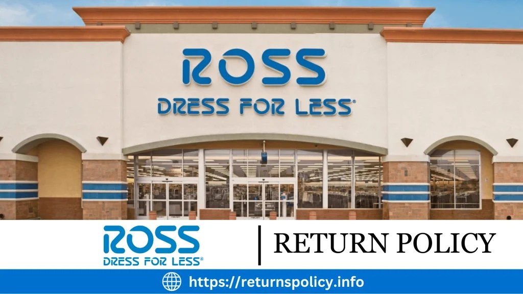 Ross Return Policy 2024 Steps To Refund & Exchange