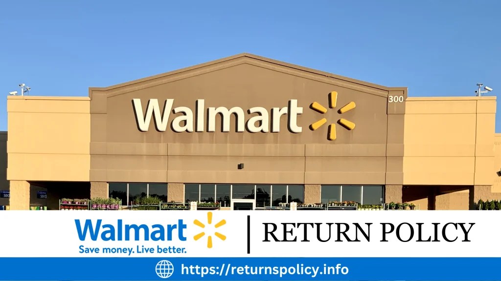 Walmart Return Policy 2024 Free Online, By Mail and Instore Methods