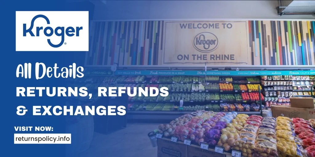 Kroger Return Policy 2024 Does Kroger Offer FREE Returns?