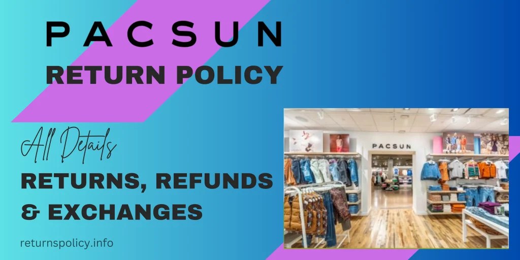 PacSun Return Policy 2024 Easy Steps To Follow Returns Policy