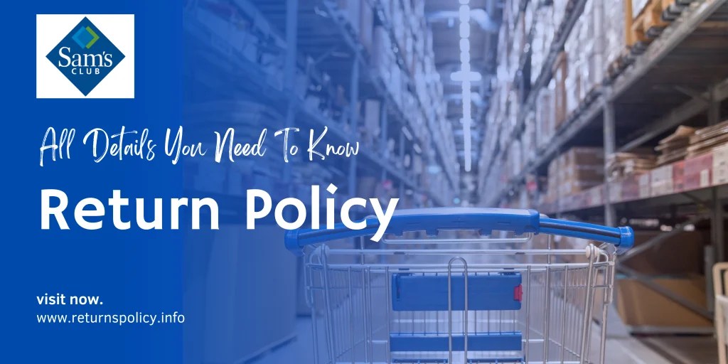 Sam's Club Return Policy 2024 The Ultimate Guide