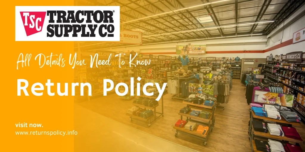 Tractor Supply Return Policy 2025 Online and Instore Refunds