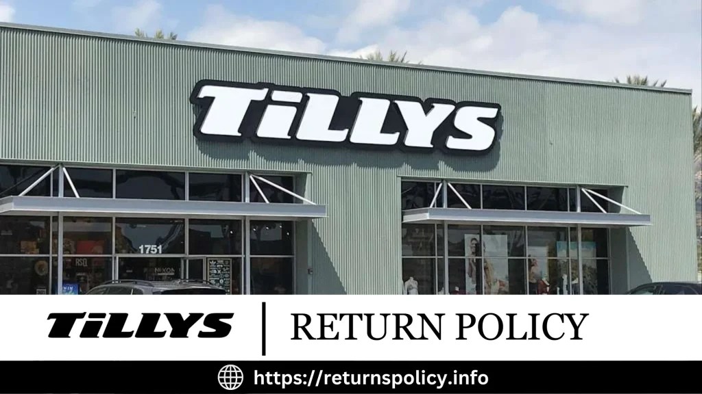 Tillys Return Policy 2024 60 Days Easy Return Window