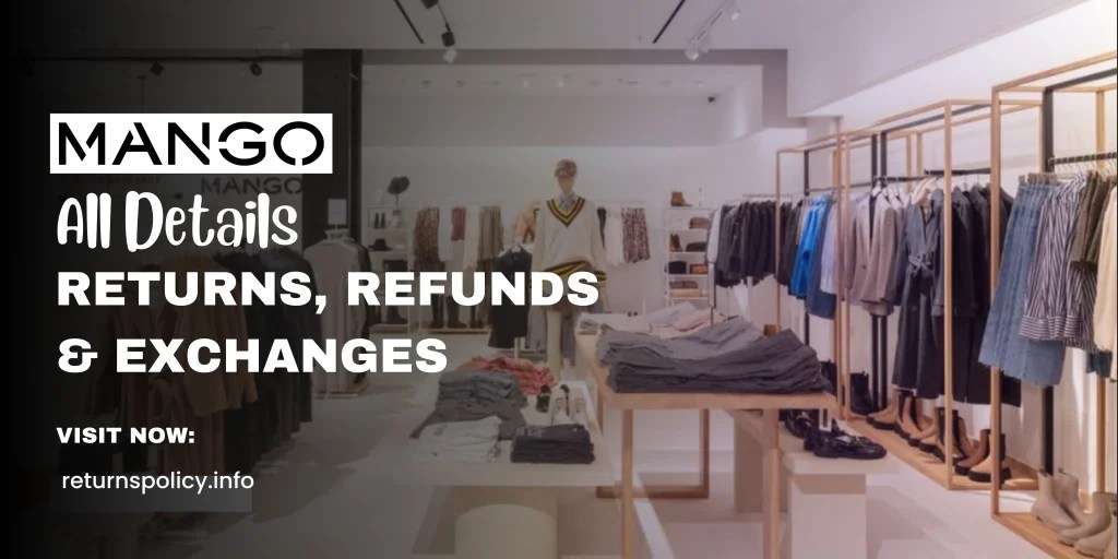 Mango Return Policy 2024 A Complete Guide with Easy Tips