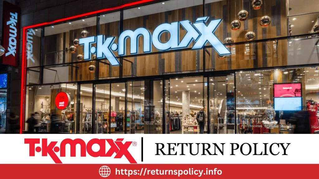 TK Maxx Return Policy 2024 Complete Guide to EASY Returns
