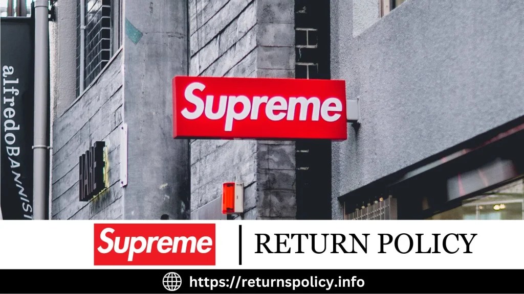Supreme Return Policy 2024 Easy Refund Method