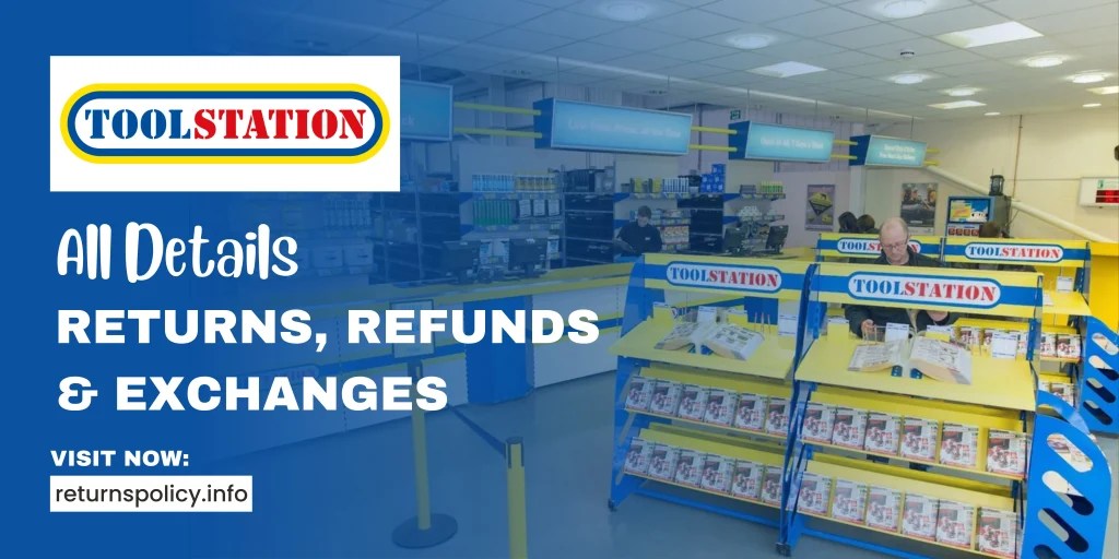 ToolStation Return Policy 2024 Promising 30Days to Shoppers