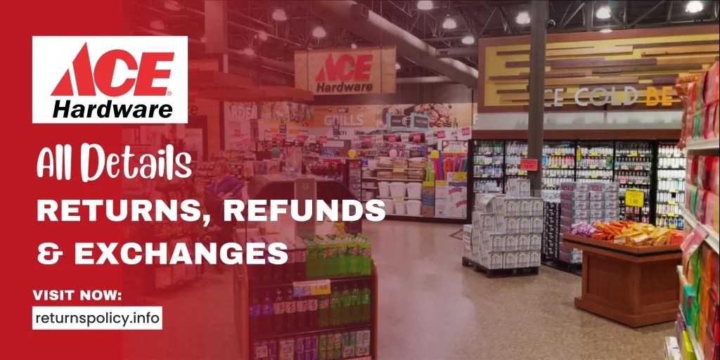 Ace Hardware Return Policy [Detailed] 2024 Refund & Exchange