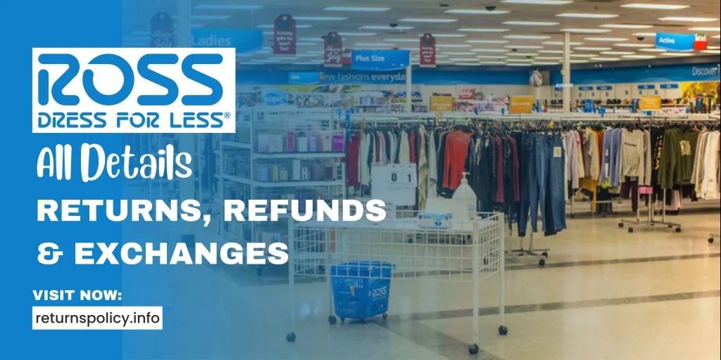 Ross Return Policy 2024 Steps To Refund & Exchange