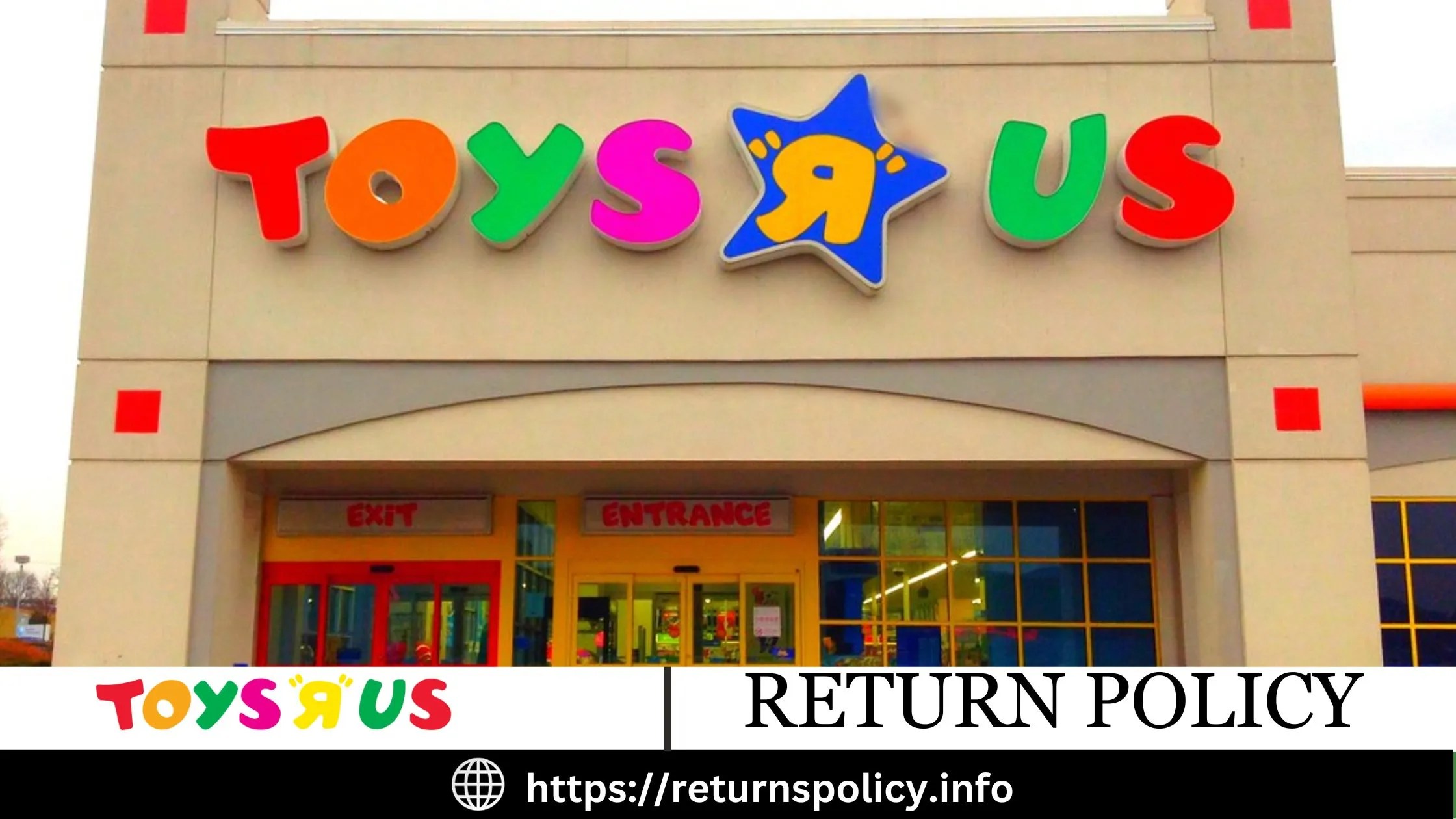Toys R Us Return Policy 2024 Returns/Refund without Receipt?