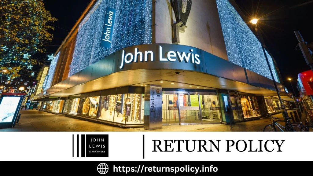 John Lewis Return Policy 2024 Get Early Refunds