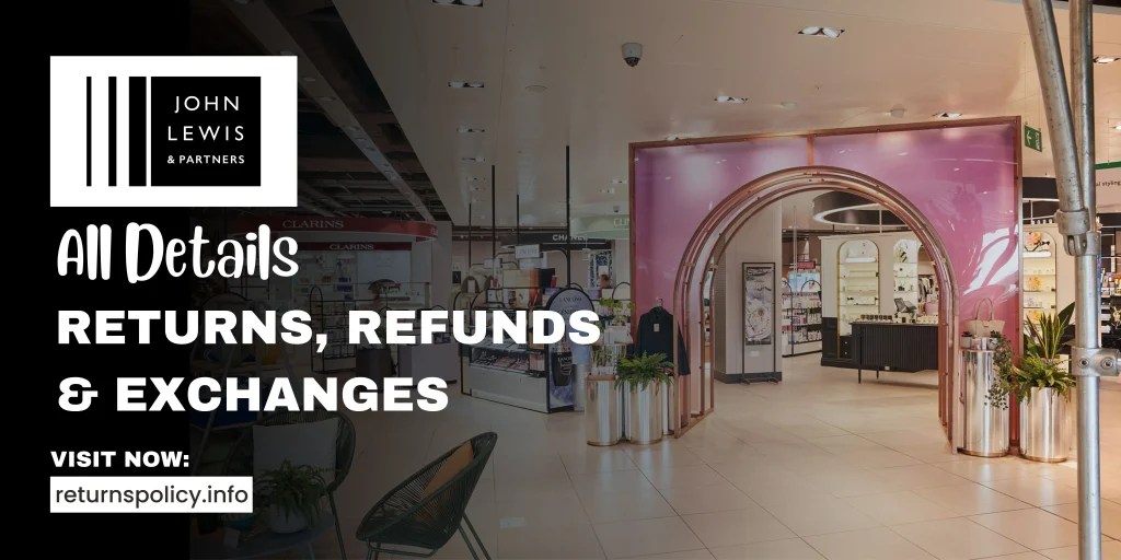 John Lewis Return Policy 2024 Get Early Refunds
