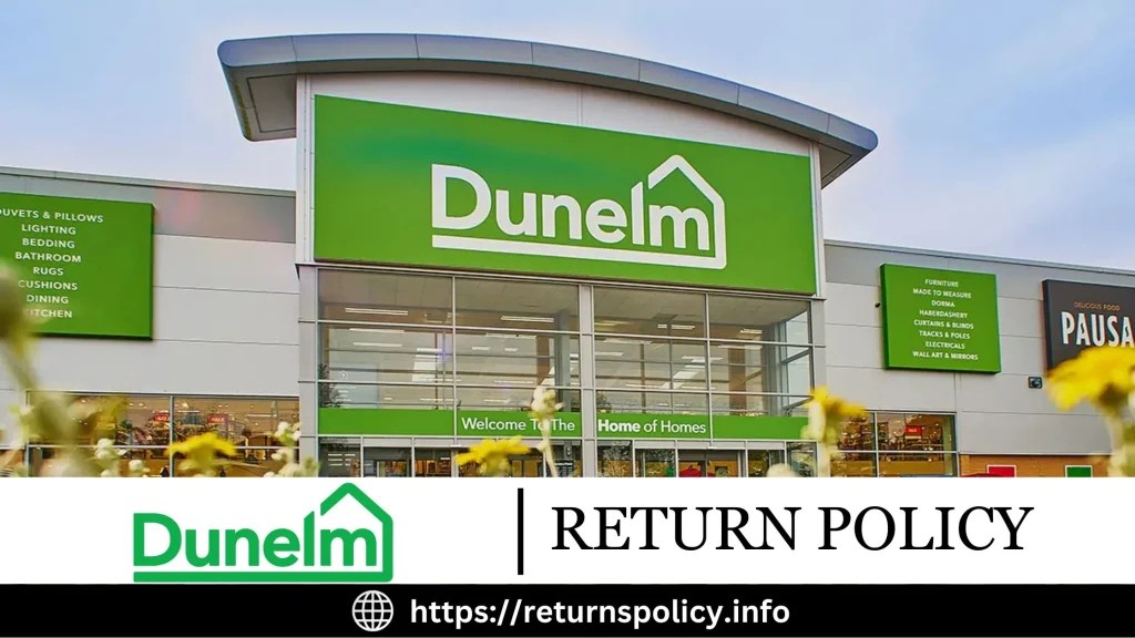 Dunelm Return Policy 2024 Easy Refund Method