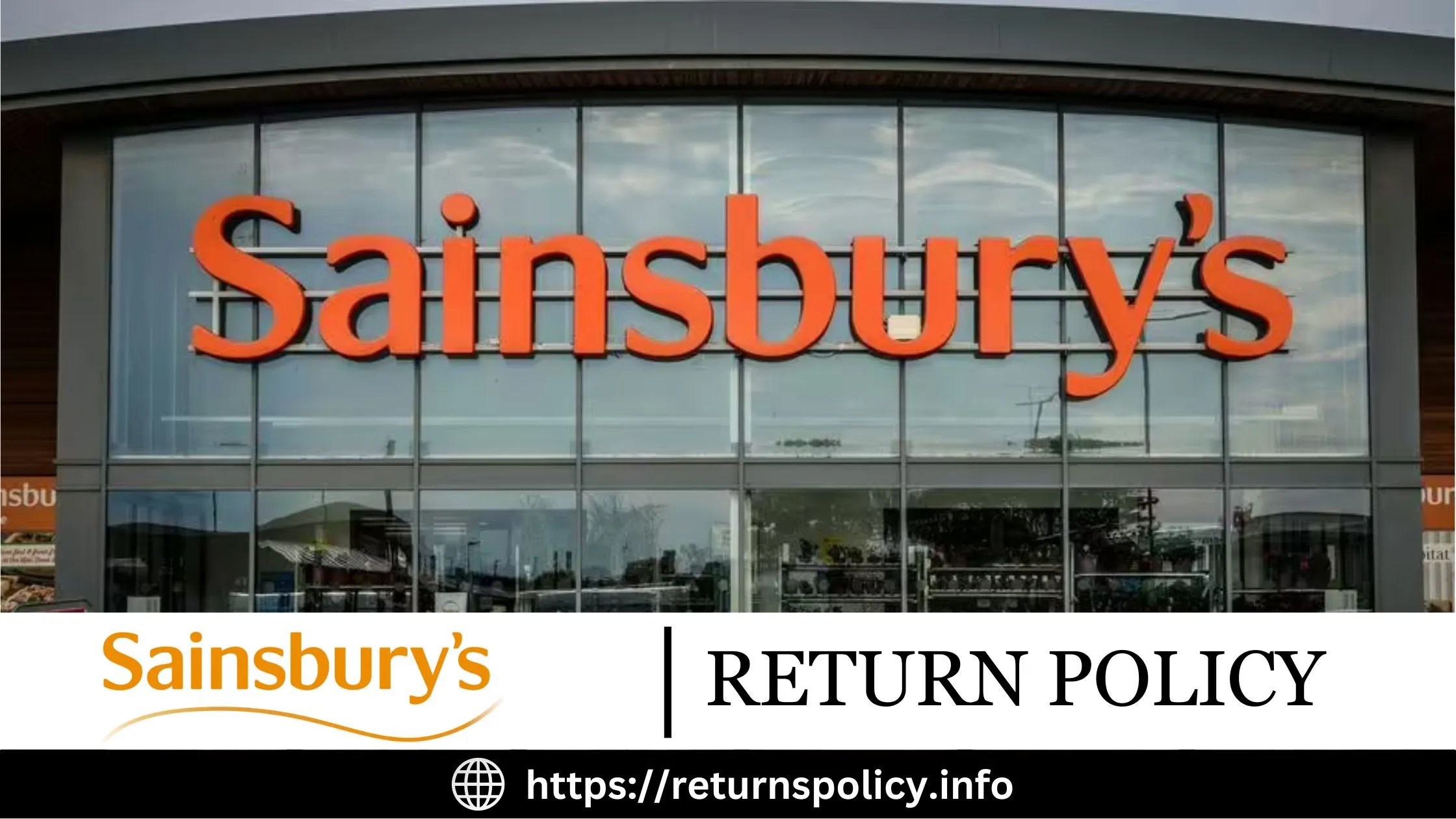 Sainsbury’s Return Policy 2024 Quick Refund Method