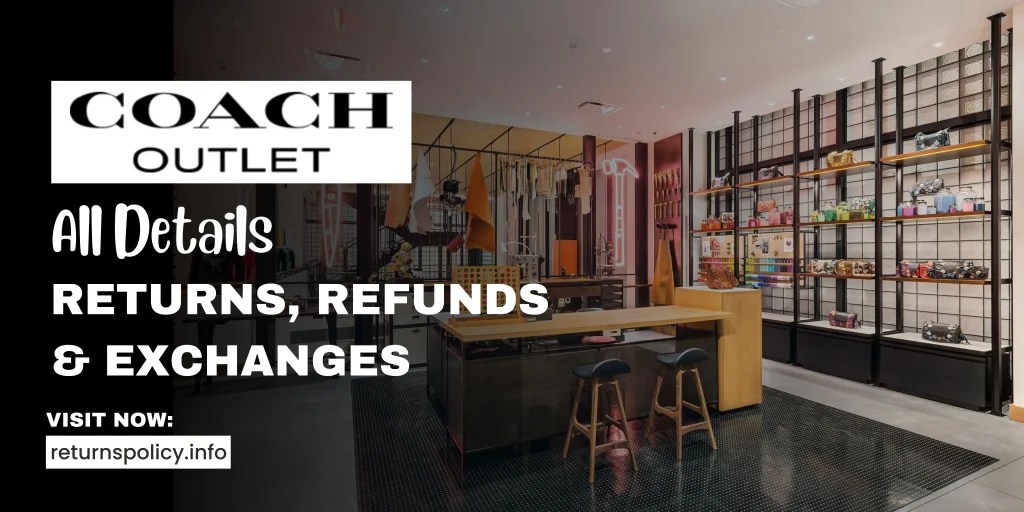 Coach Outlet Return Policy 2024 Easy Process [Detailed]