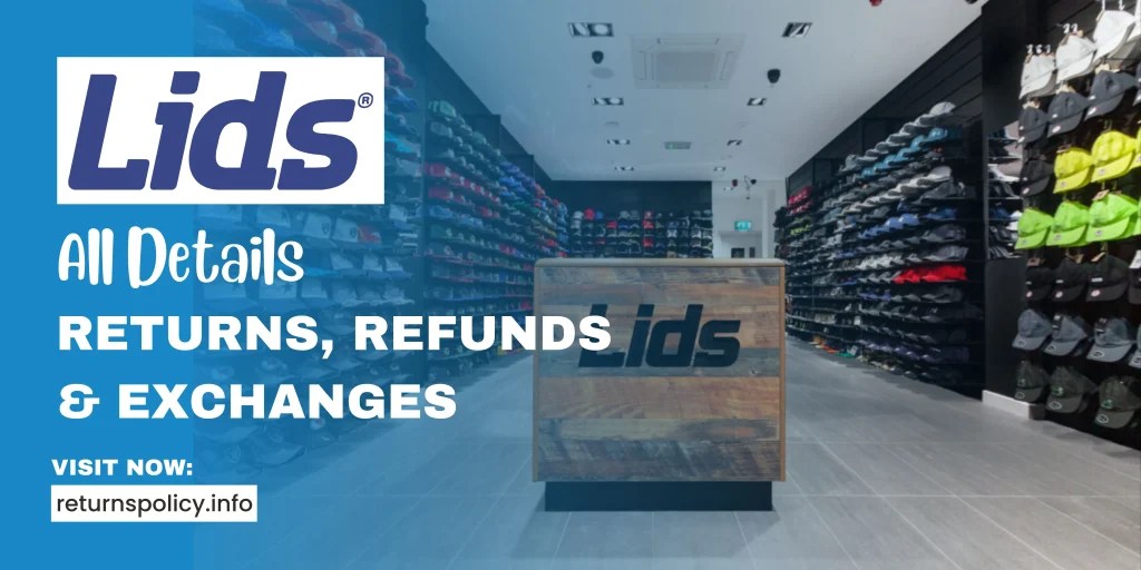 Lids Return Policy 2024 90 Days Timeframe