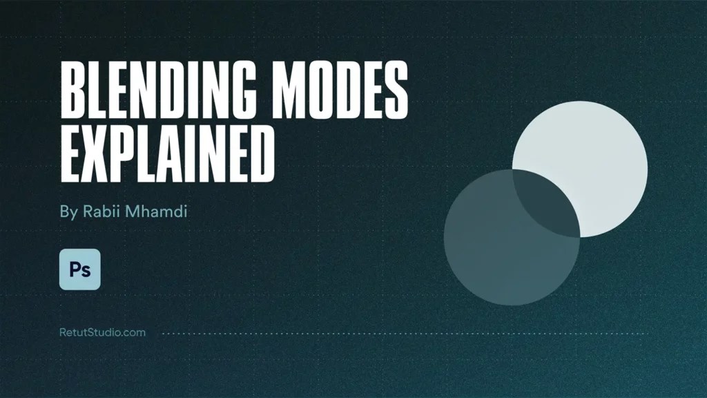 Blending Modes Decoded The Complete Guide