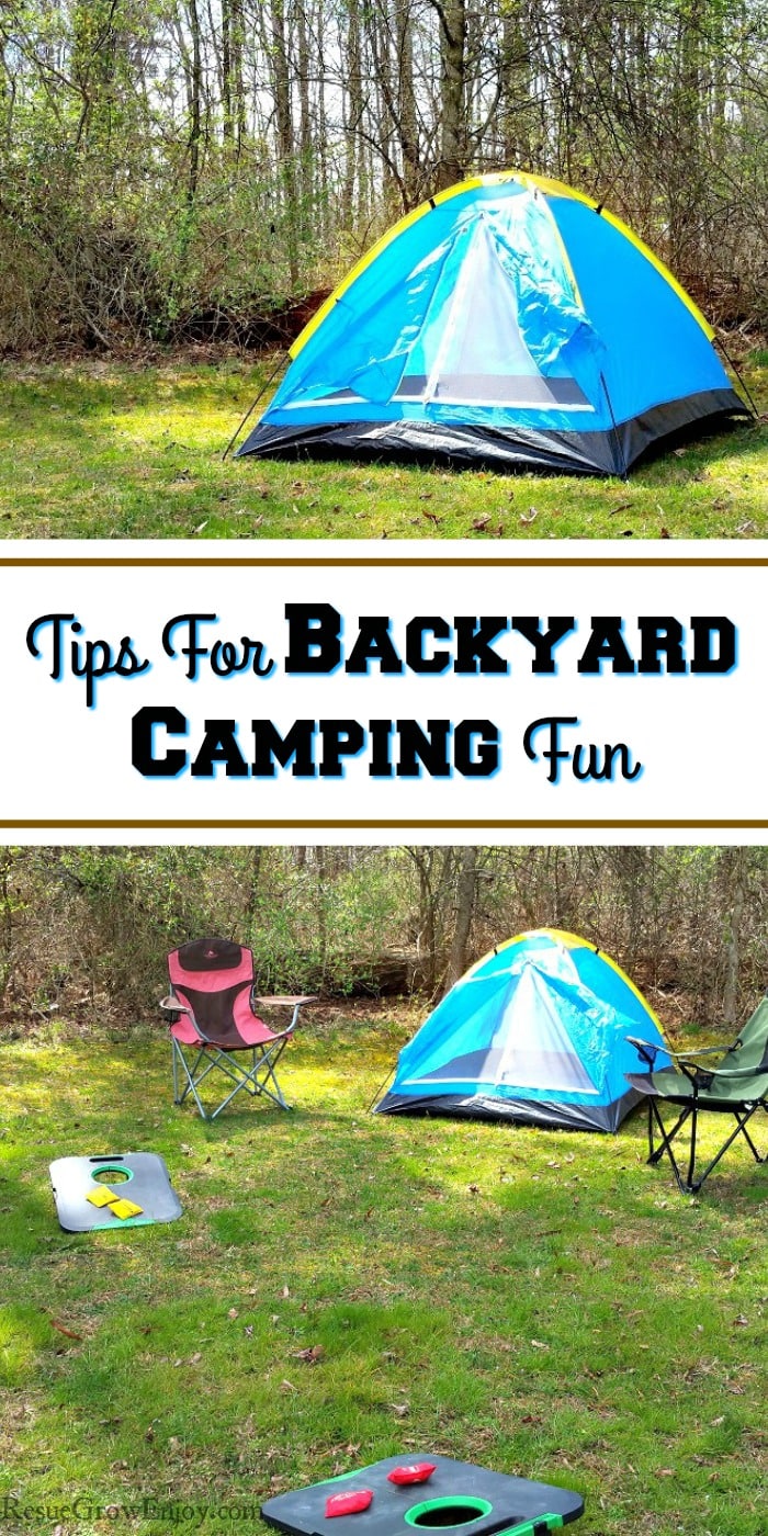 Backyard Camping Fun For The Whole Family Reuse Grow Enjoy