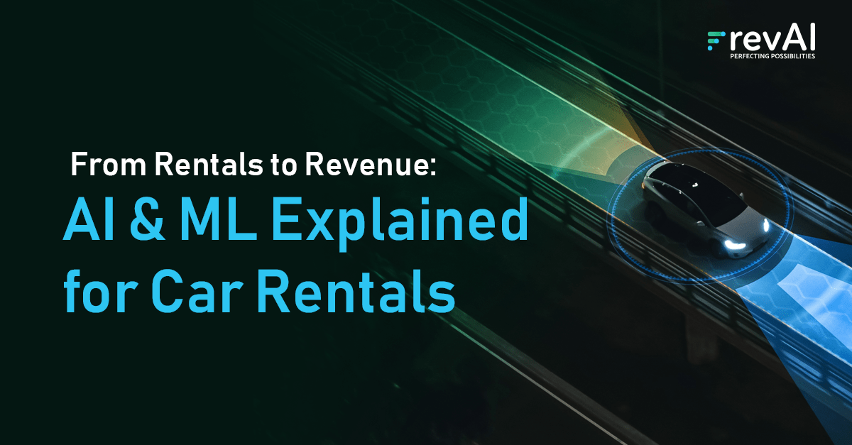 From Rentals to Revenue AI & ML Explained for Car Rentals