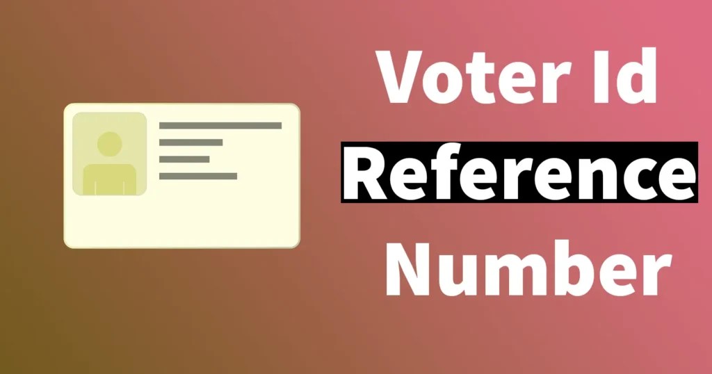 How to Get Voter Id Reference Number » Reveal That