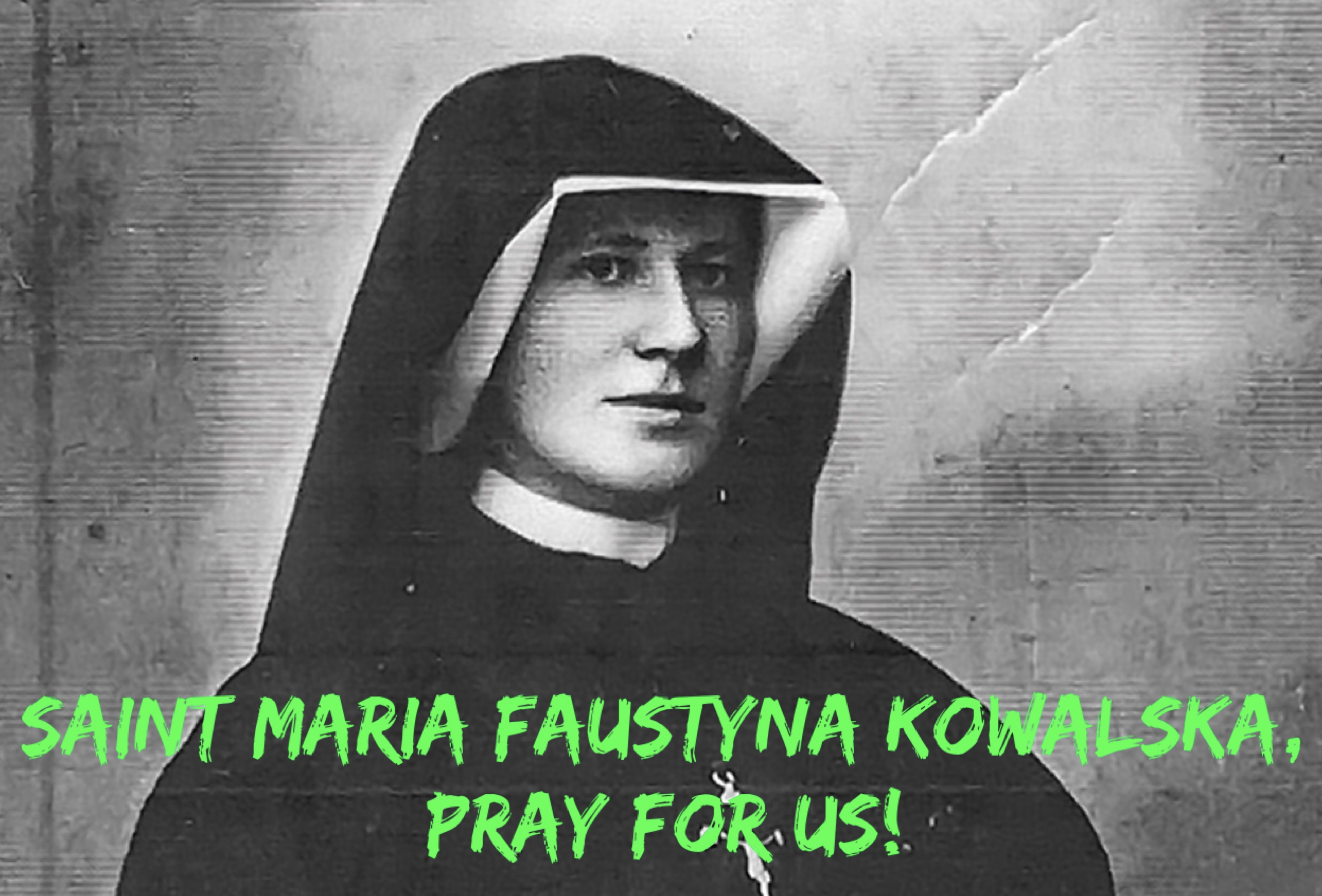 5th October Saint Maria Faustyna Kowalska