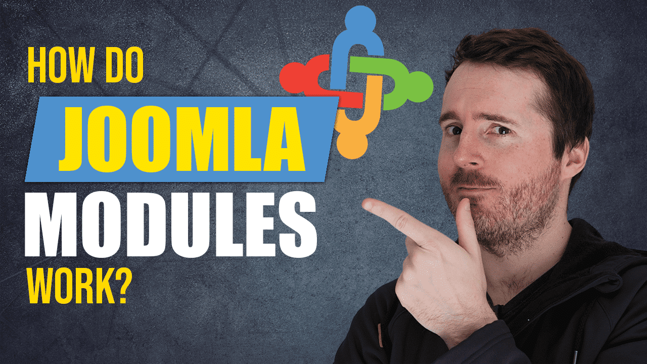 A Comprehensive Guide On How Joomla Modules Work!