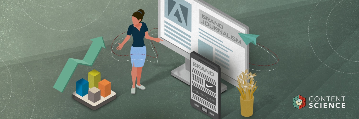 What Is Brand Journalism? Content Science Review