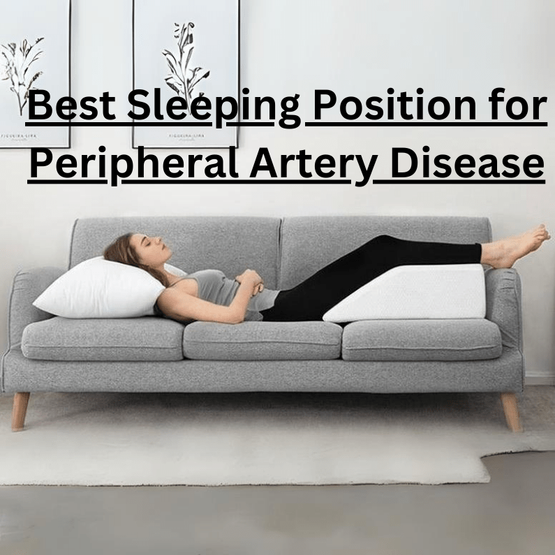 Best Sleeping Position for Peripheral Artery Disease Revieworama